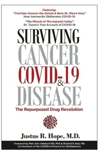 Surviving Cancer, COVID-19, and Disease: The Repurposed Drug Revolution by Hope