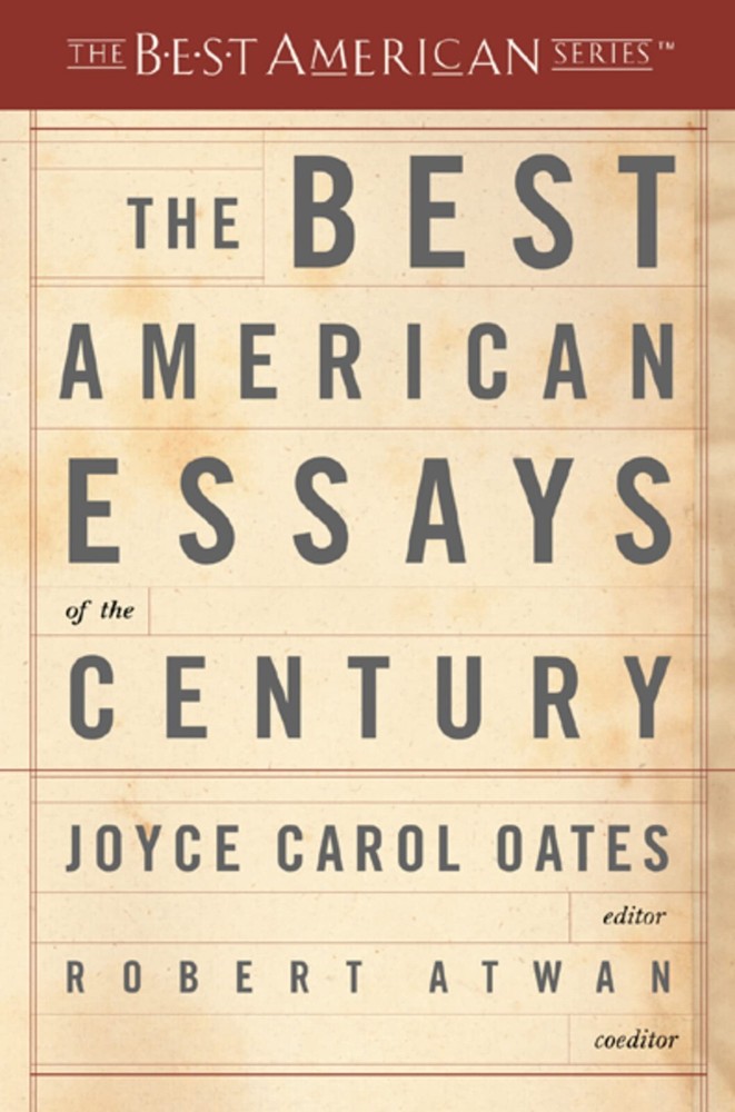 Best American Essays of the Century by Joyce Carol Oates (2001, Trade Paperback)