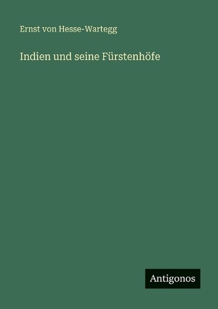 Indien und seine Frstenhfe by Ernst Von Hesse-Wartegg (German) Paperback Book