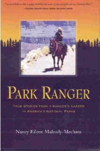 Park Ranger True Stories - Paperback, by Nancy Eileen Muleady-Mecham - Very Good