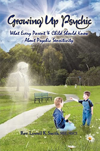 Growing Up Psychic, Smith Mee, REV Mscs Lowell K