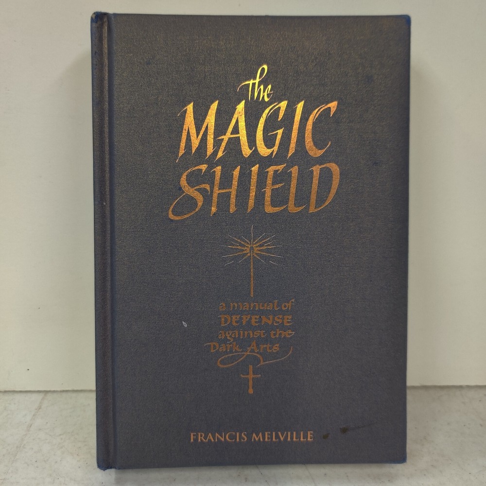 The Magic Shield: Manual of Defense Against the Dark Arts by Melville - 1st Ed.