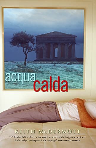 Acqua Calda: A Novel, McDermott, Keith