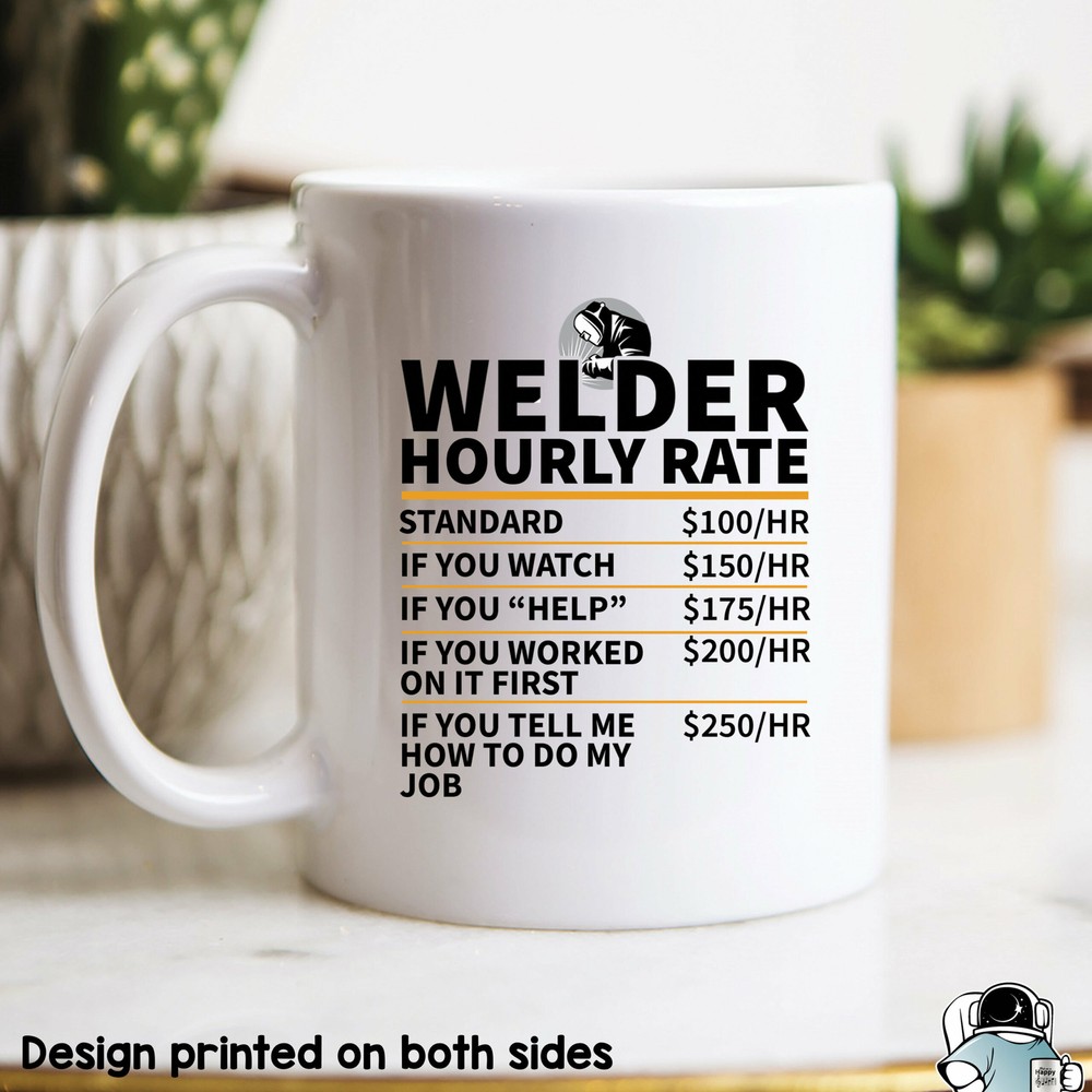 Welder Coffee Mug Gift with Hourly Rate Design for Welders