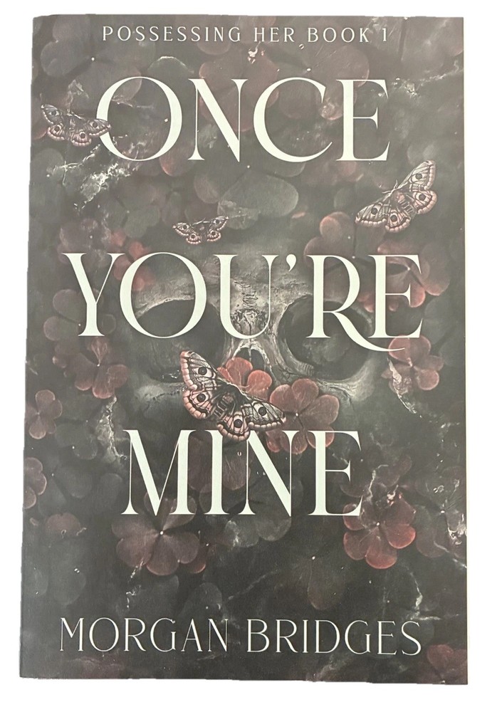 Once You're Mine by Morgan Bridges Paperback Romance Novel 2024 Possessing Her