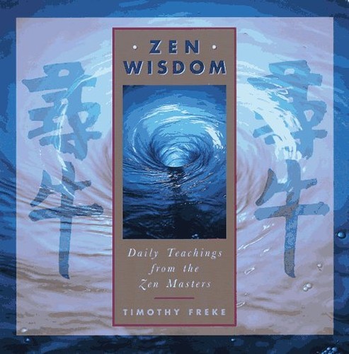 Zen Wisdom: Daily Teachings from the..., Freke, Timothy