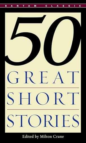 Fifty Great Short Stories (Bantam - Paperback, by Milton Crane - Very Good x