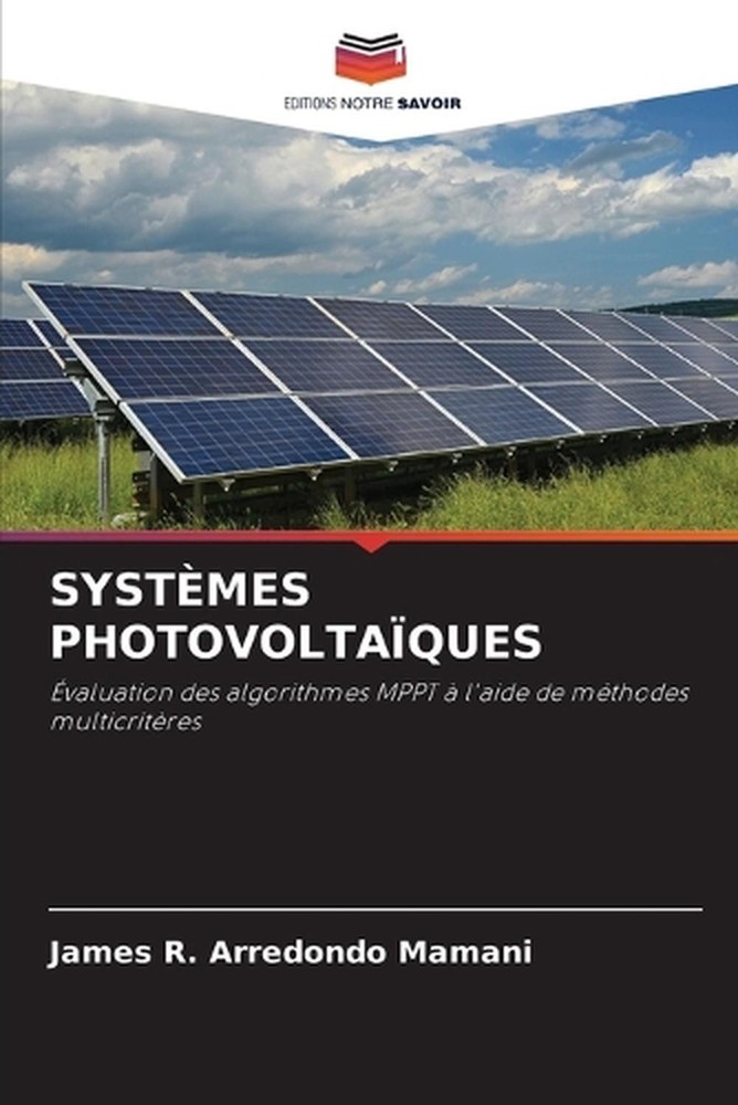 Systmes Photovoltaques by James R. Arredondo Mamani (French) Paperback Book