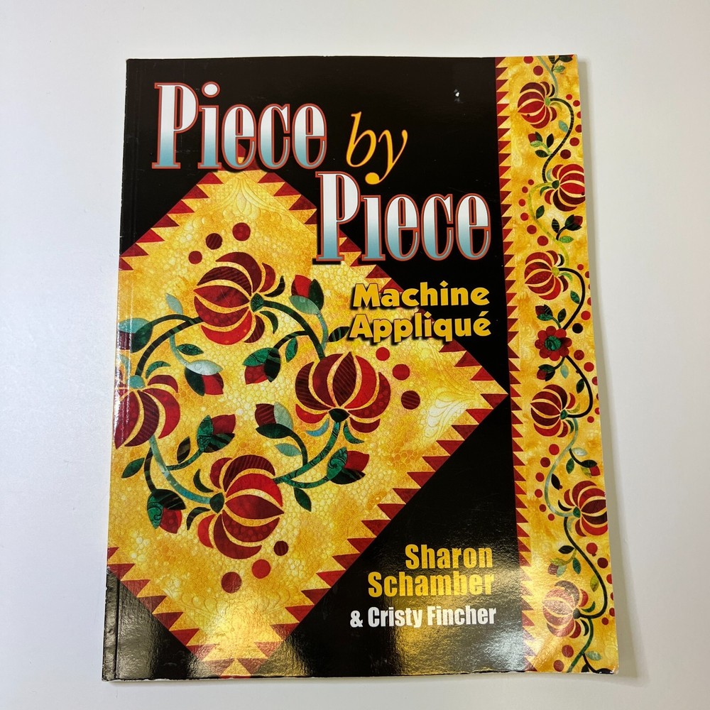 Piece by Piece Machine Applique by Sharon Schamber