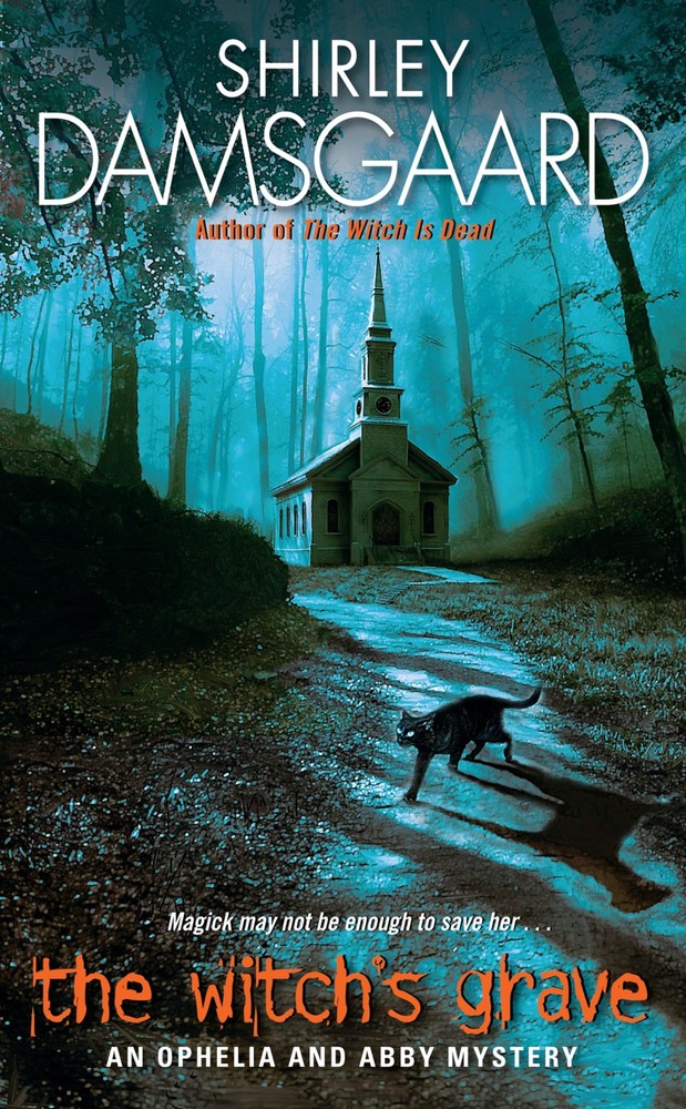 The Witch's Grave (Ophelia & Abby Mysteries, No. 6) by Damsgaard