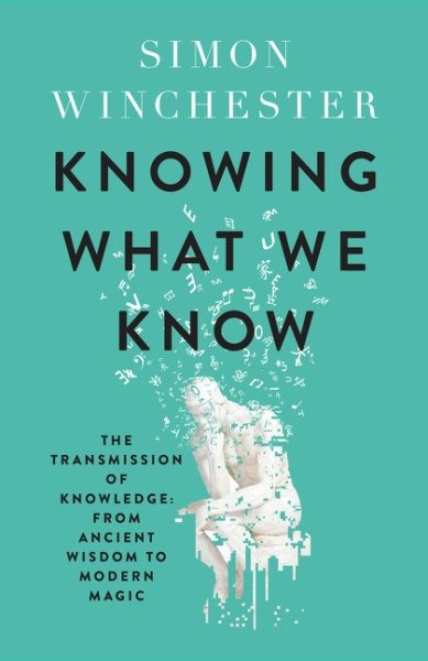 Knowing What We Know by Winchester, Simon, Brand New, Free shipping in the US