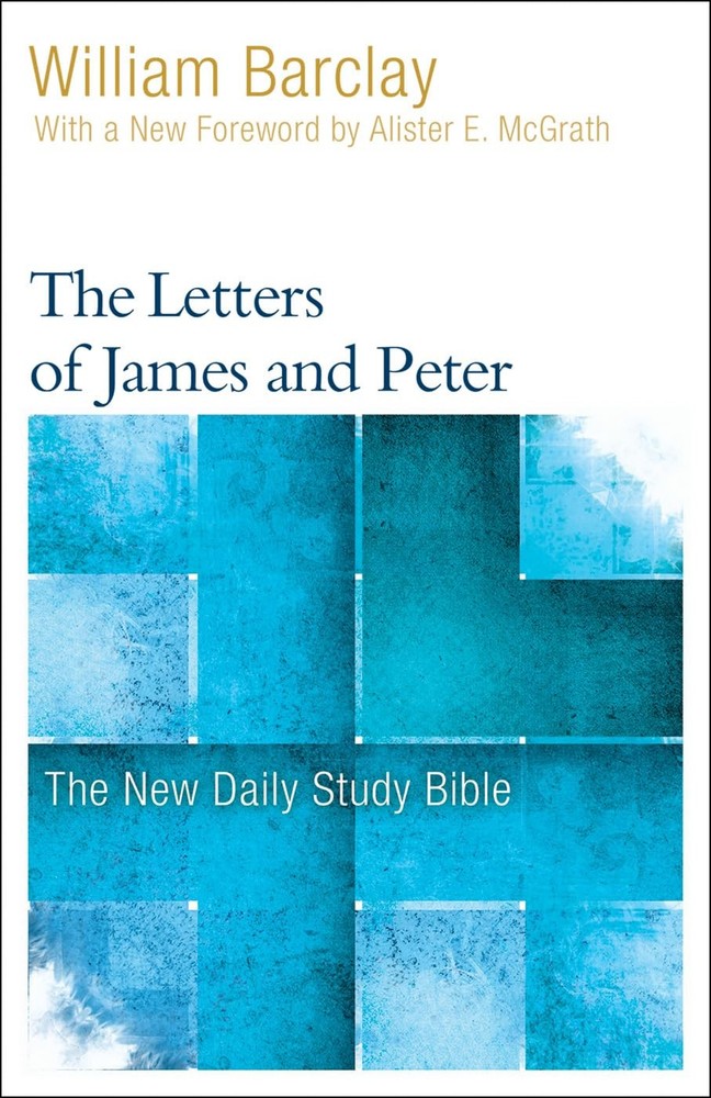 The Letters of James and Peter (The New Daily Study Bible)