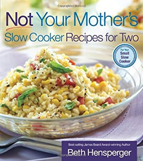 Julie Hensperger’s Slow Cooker Recipes for Two Made Simple and Modern