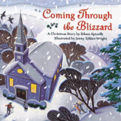 Coming Through the Blizzard: A Christmas Story by Eileen Spinelli: Used