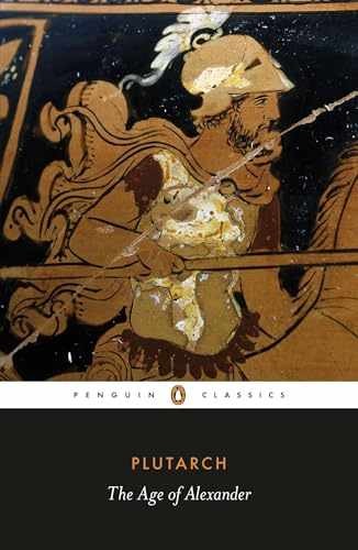The Age of Alexander (Penguin - Paperback, by Plutarch; Duff Timothy - Very Good