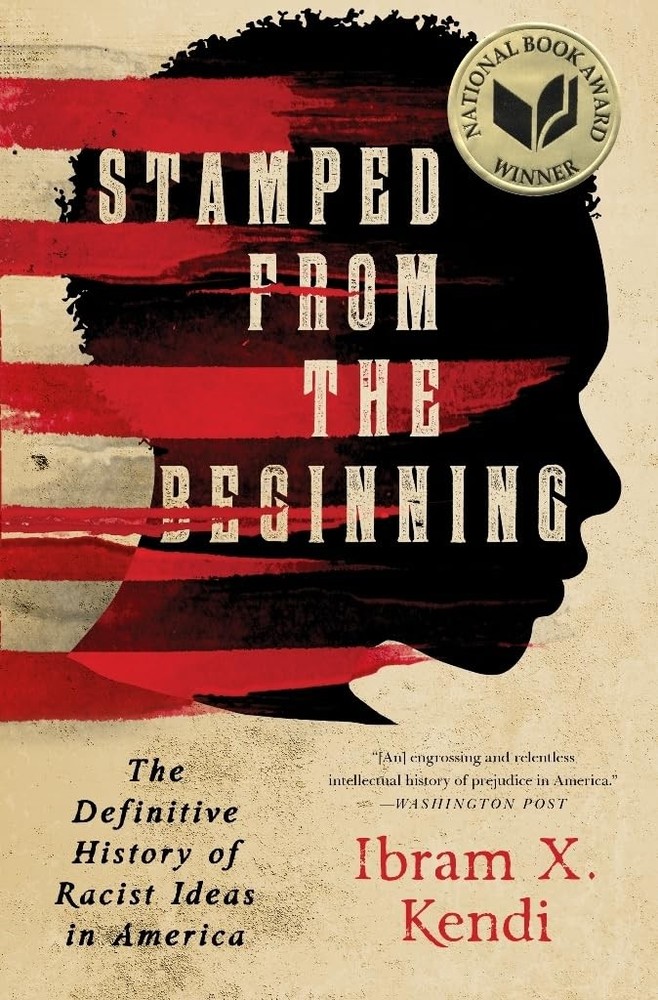 Stamped from the Beginning: The Definitive History of Racist Ideas in America (,