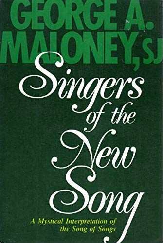 Singers of the New Song - Paperback, by Maloney George A. - Very Good b