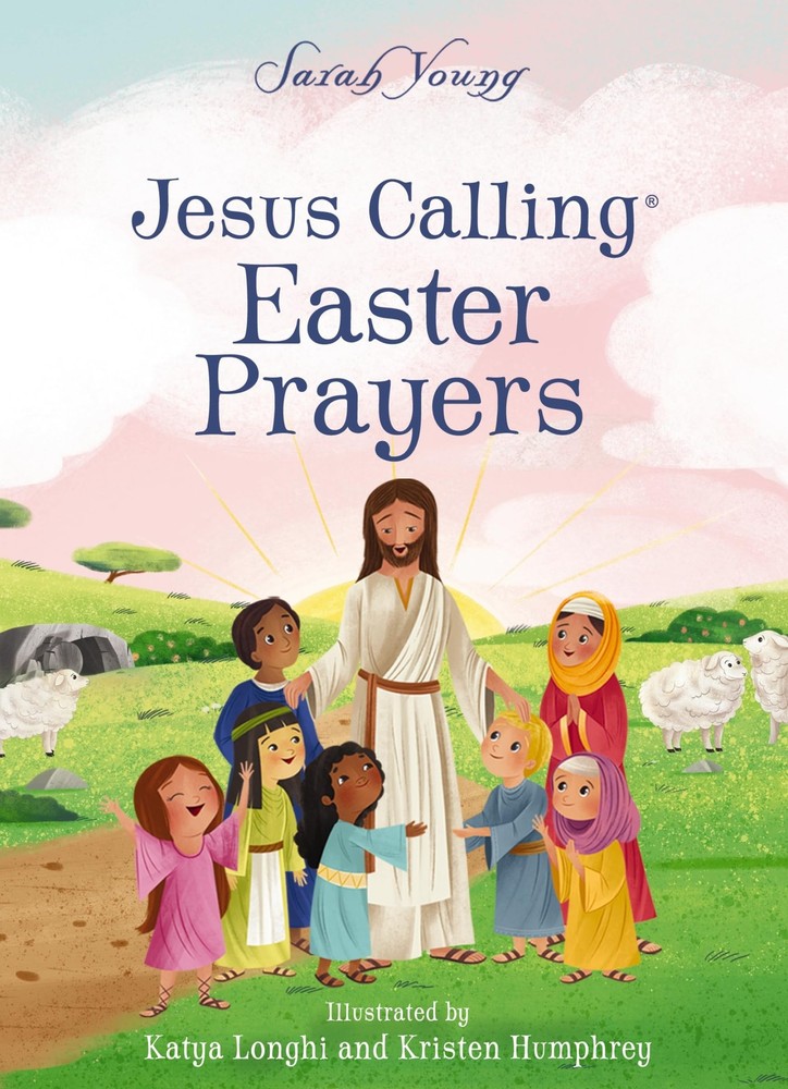 Jesus Calling Easter Prayers: The Easter Bible Story for Kids by Young