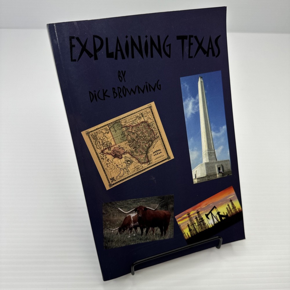 Explaining Texas Dick Browning Signed! 2011 PB Essential Texas Stories History