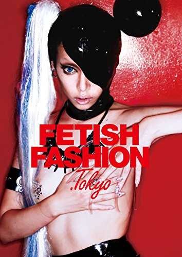 FETISH FASHION .Tokyo Japanese Art Photo Book 2015 Fetish Culture Fusion Used
