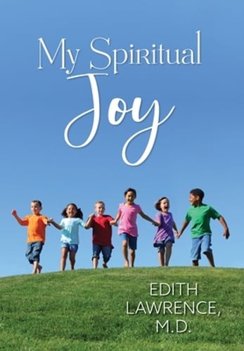 My Spiritual Joy by Edith Lawrence: New