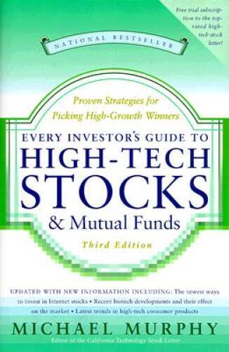 Every Investor's Guide to High-Tech Stocks and Mutual Funds, 3rd Edition: - GOOD