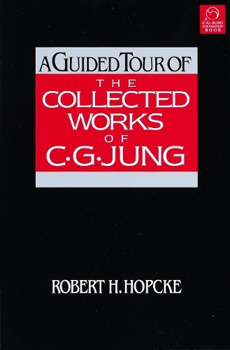 Robert H. Hopcke A Guided Tour of the Collected Works of C. G. Jung (Paperback)Another great item from Rarewaves USA | Free delivery!