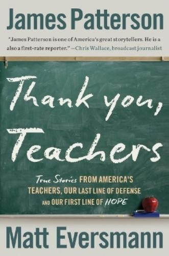 James Patterson Matt Eversmann Thank You, Teachers (Hardback) Heroes Among UsAnother great item from Rarewaves USA | Free delivery!