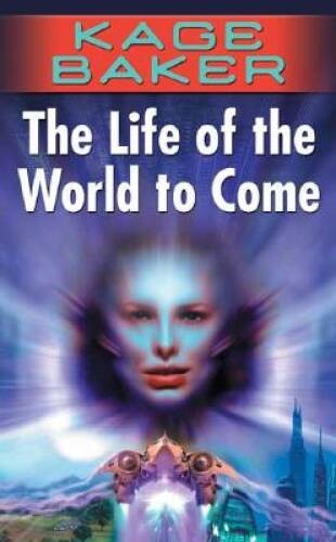 The Life of the World to Come (The Company) - Mass Market Paperback - VERY GOOD