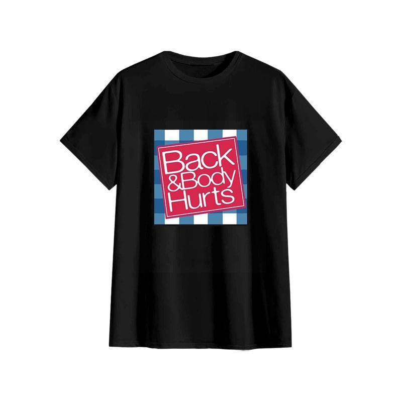 Relaxed Fit Graphic T Shirt for Men - Funny 'Back And Body Hurts' Print