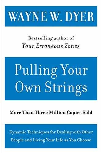 Pulling Your Own Strings: Dynamic - Paperback, by Dyer Wayne W. - Very Good