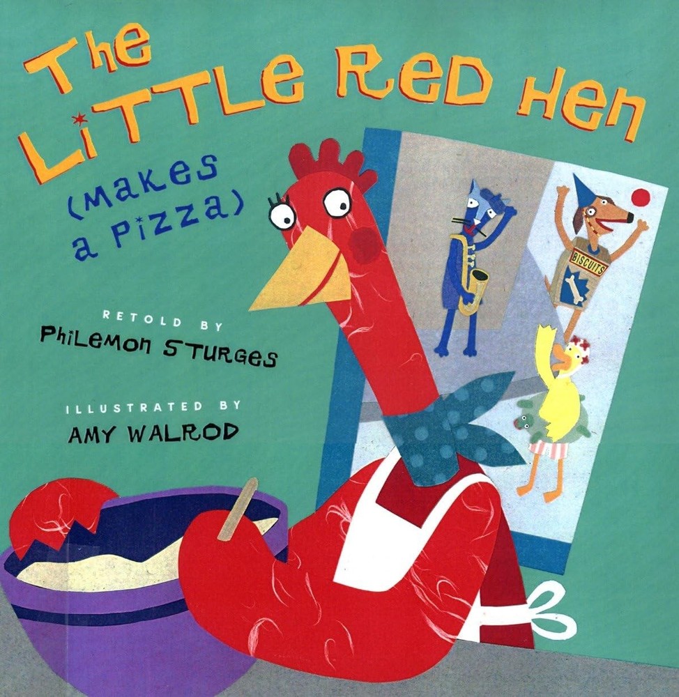 The Little Red Hen (Makes a Pizza) by Sturges