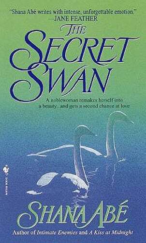 The Secret Swan by Shana Abe: Used