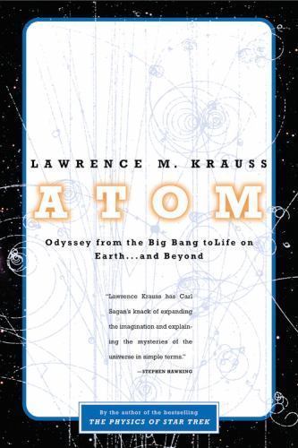 Atom: A Single Oxygen Atom's Journey from the Big Bang to Life on Earth...and Be