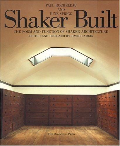 Shaker Built: The Form and Function of Shaker Architecture