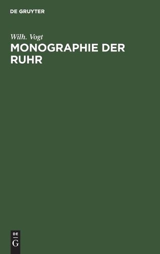 Wilh Vogt Monographie der Ruhr (Hardback)