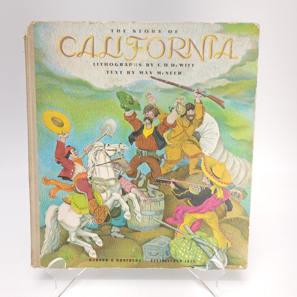 The Story of California Harper Brothers May McNeer Lithographs C.H Dewitt 1944