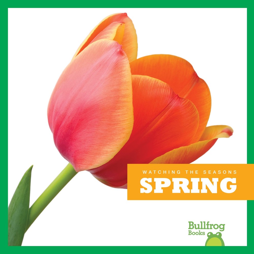 Spring (Bullfrog Books: Watching the Seasons)