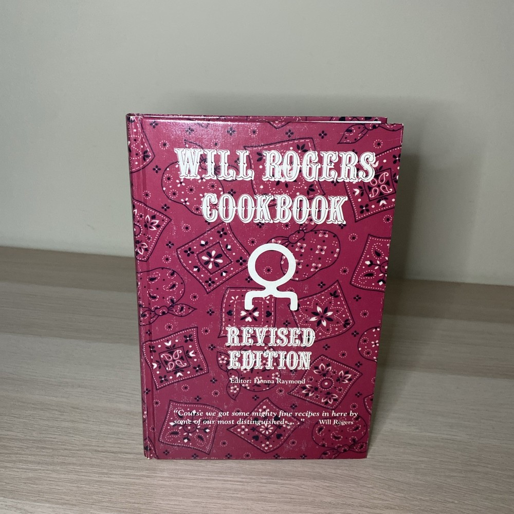 Will Rogers Cookbook 1992 Revised Edition, Donna Raymond HC