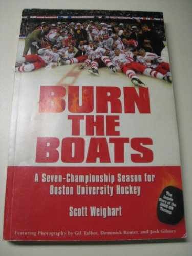 Burn the Boats: A Seven-Championship - Paperback, by Scott Weighart - Acceptable