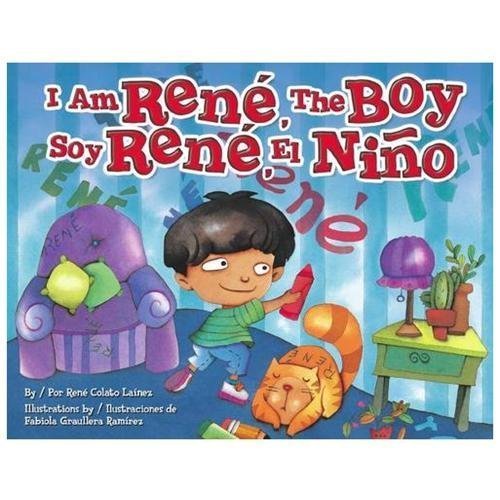 I Am Rene, the Boy (English and Spanish Edition), USED-Very Good, Colato Lainez,