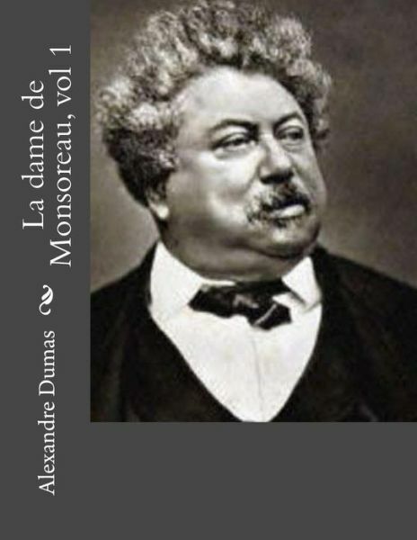 La Dame De Monsoreau, Vol 1