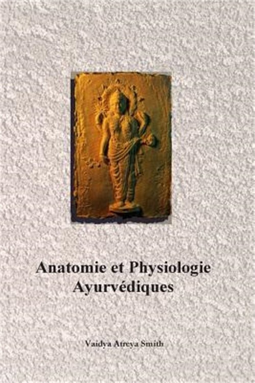Anatomie et Physiologie Ayurvedique (Paperback or Softback)
