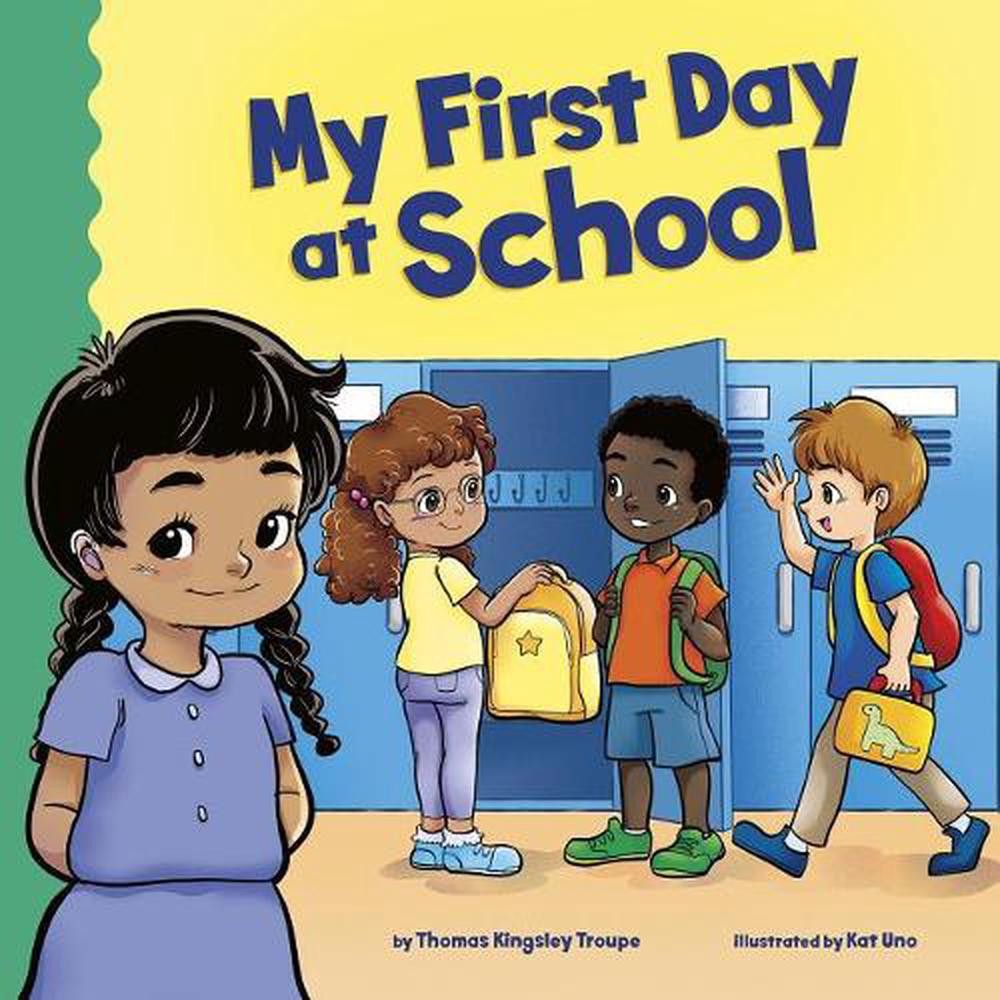 My First Day at School by Thomas Kingsley Troupe (English) Paperback Book
