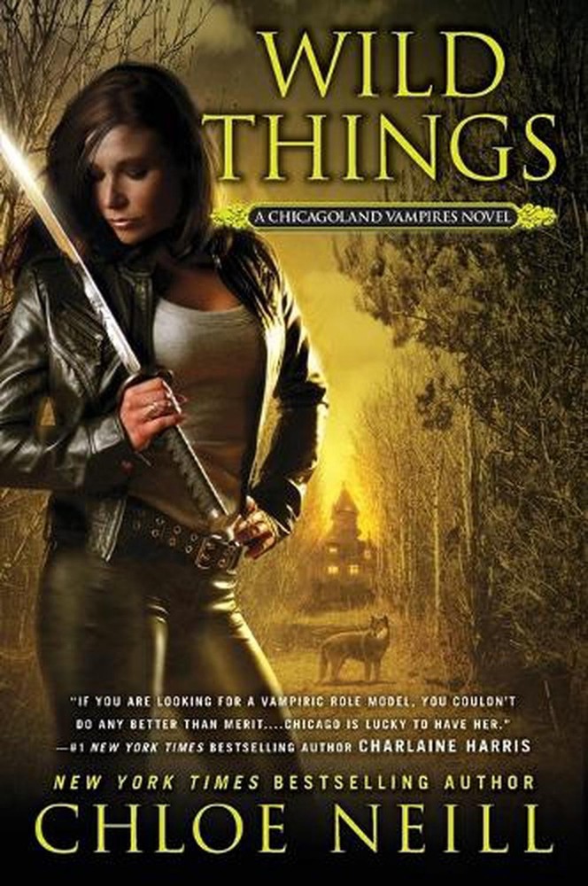 Wild Things: A Chicagoland Vampires Novel by Chloe Neill (English) Paperback Boo