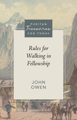 Rules for Walking in Fellowship by John Owen: Used