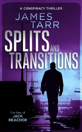 James Tarr Splits and Transitions (Paperback) James Tarr Conspiracy ThrillersAnother great item from Rarewaves USA | Free delivery!