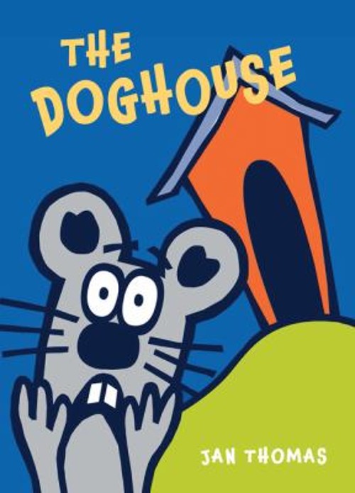 The Doghouse Picture Book Jan ThomasFree US Delivery | ISBN:0544850033