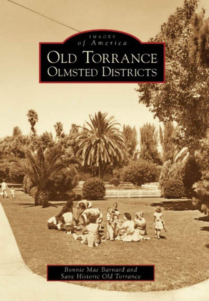 NEW Arcadia Publishing Old Torrance Olmsted District, CA 9780738530659 Images of