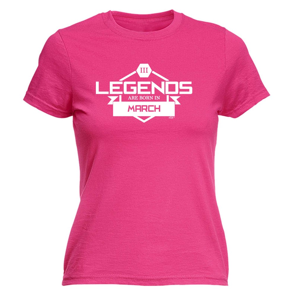 Legends Are Born In March - Womens T Shirt Funny T-Shirt Novelty gift tshirt